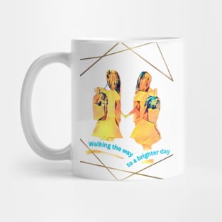 Walking the way to a brighter day! - Girls walking to school Mug